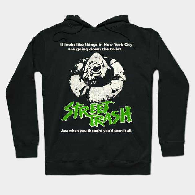 Street Trash 80s Cult Classic Horror Movie Hoodie by darklordpug